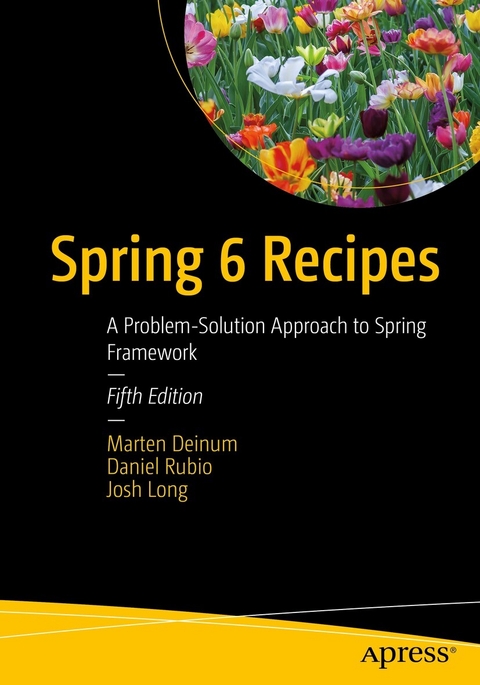 Spring 6 Recipes -  Marten Deinum,  Josh Long,  Daniel Rubio
