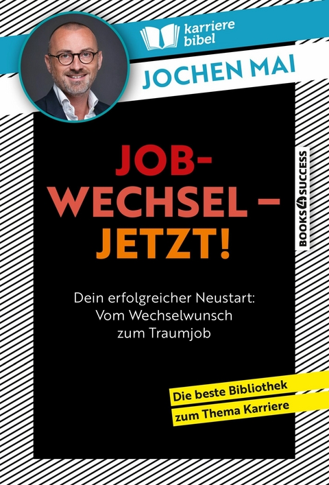 Jobwechsel – Jetzt! - Jochen Mai