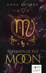 Zodiac 1: Servants of the Moon -  Lana Rotaru