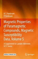 Magnetic Properties of Paramagnetic Compounds, Magnetic Susceptibility Data, Volume 5 -  R.T. Pardasani,  P. Pardasani