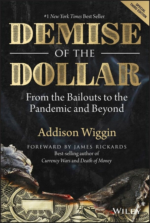 Demise of the Dollar -  Addison Wiggin