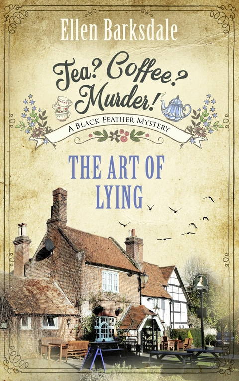 Tea? Coffee? Murder! - The Art of Lying -  Ellen Barksdale
