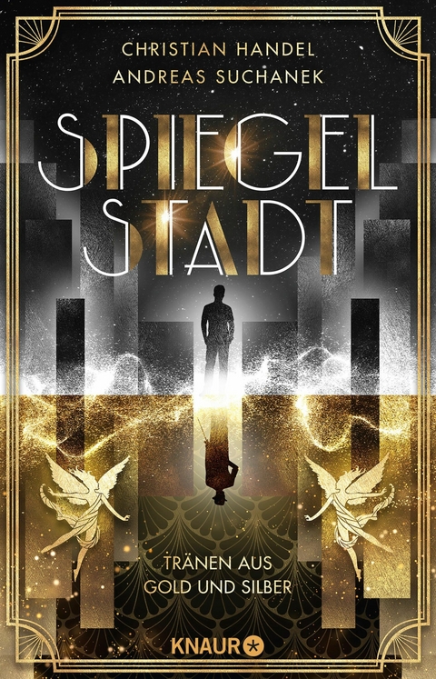 Spiegelstadt. Tränen aus Gold und Silber - Christian Handel, Andreas Suchanek