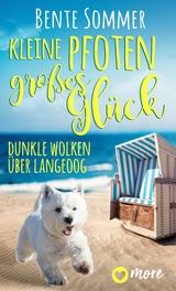 Kleine Pfoten, großes Glück - Dunkle Wolken über Langeoog - Bente Sommer