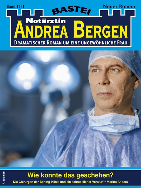 Notärztin Andrea Bergen 1481 - Marina Anders