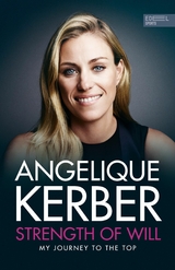 Strength Of Will -  Angelique Kerber