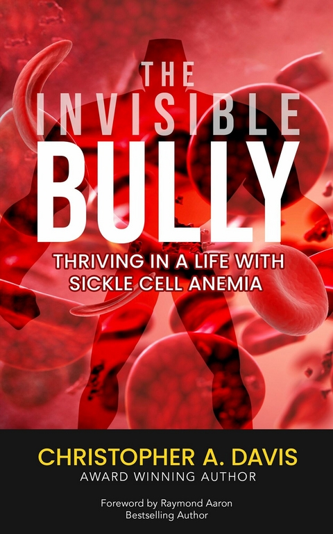 Invisible Bully -  Christopher A. Davis