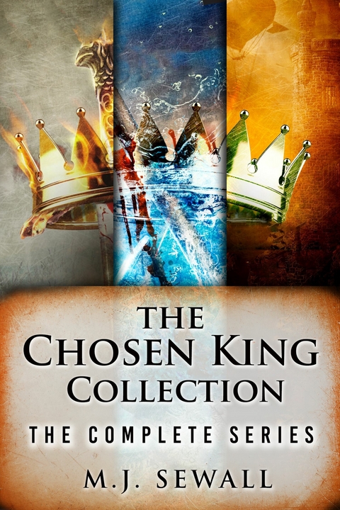 The Chosen King Collection -  M.J. Sewall