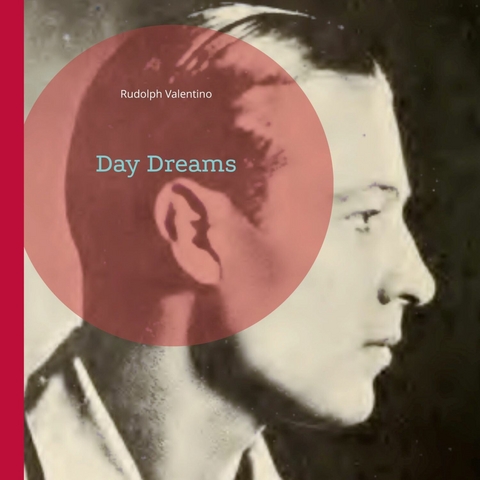 Day Dreams - Rudolph Valentino