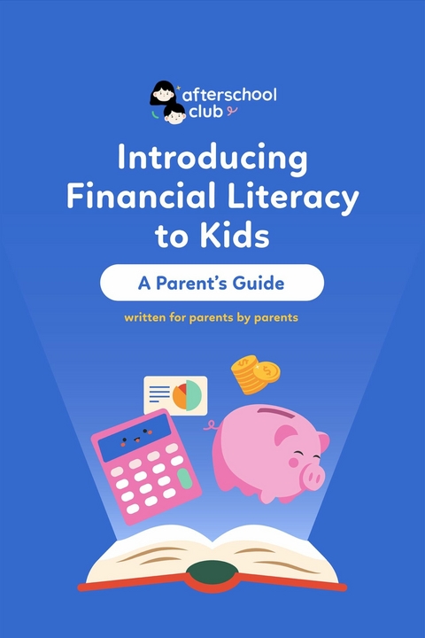 Introducing Financial Literacy to Kids -  Afterschool Club Parents