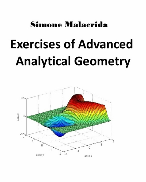 Exercises of Advanced Analytical Geometry - Simone Malacrida