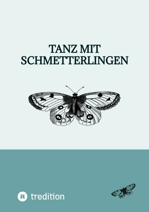 Tanz mit Schmetterlingen - Leandra Schmidt