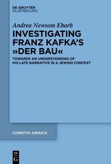 Investigating Franz Kafka's “Der Bau” - Andrea Ebarb