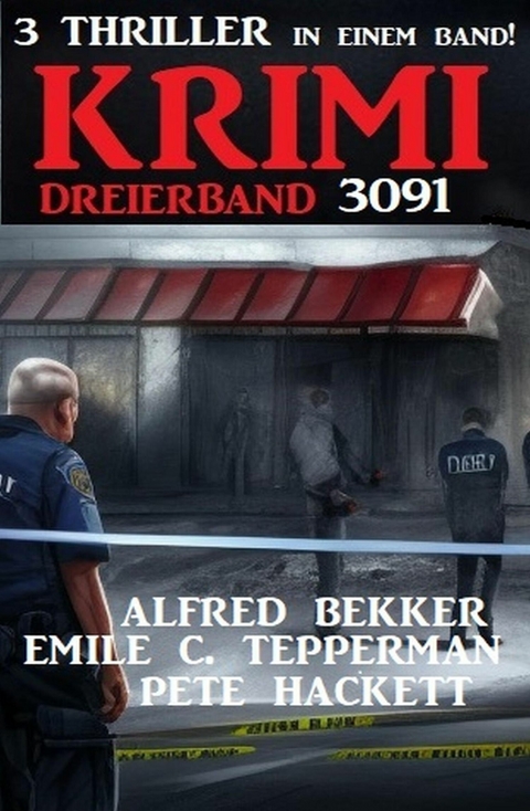 Krimi Dreierband 3091 -  Alfred Bekker,  Pete Hackett,  Emile C. Tepperman