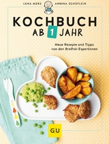 Kochbuch ab 1 Jahr -  Lena Merz,  Annina Schäflein