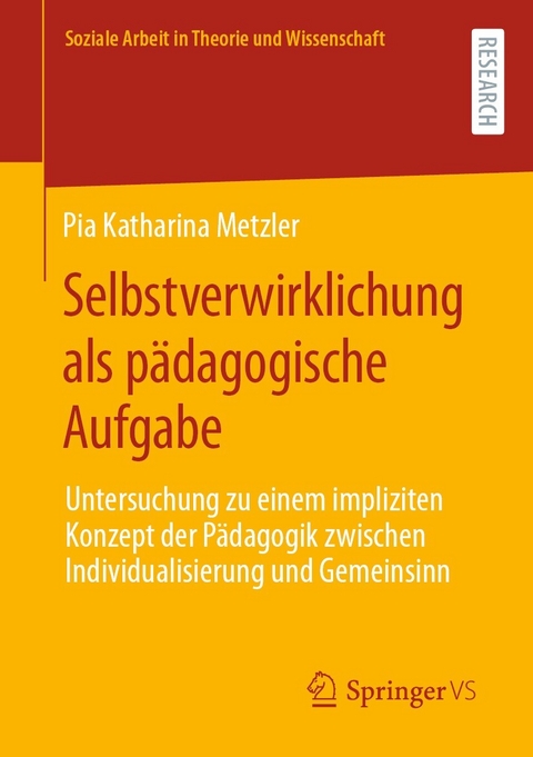 Selbstverwirklichung als pädagogische Aufgabe -  Pia Katharina Metzler