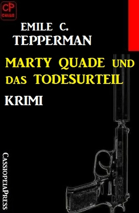 Marty Quade und das Todesurteil: Krimi -  Emile C. Tepperman