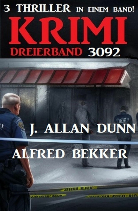 Krimi Dreierband 3092 -  Alfred Bekker,  J. Allan Dunn