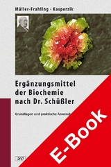 Die Ergänzungsmittel der Biochemie nach Dr. Schüßler - Margit Müller-Frahling, Birte Kasperzik