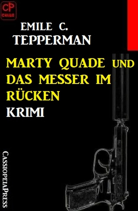 Marty Quade und das Messer im Rücken: Krimi -  Emile C. Tepperman