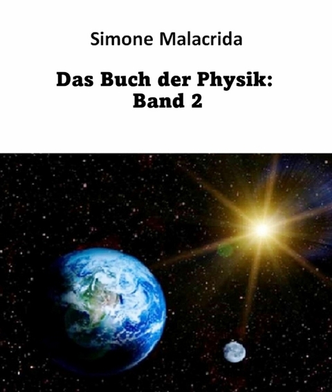 Das Buch der Physik: Band 2 - Simone Malacrida