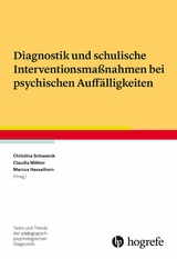 Diagnostik und schulische Interventionsmaßnahmen bei psychischen Auffälligkeiten - 