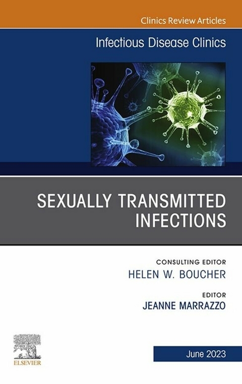 Sexually Transmitted Infections, An Issue of Infectious Disease Clinics of North America, E-Book - 