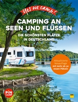 Yes we camp! Camping an Seen und Flüssen -  Carolin Thiersch