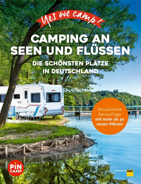 Yes we camp! Camping an Seen und Flüssen -  Carolin Thiersch