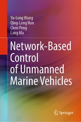 Network-Based Control of Unmanned Marine Vehicles - Yu-Long Wang, Qing-Long Han, Chen Peng, Lang Ma