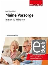 Meine Vorsorge in nur 30 Minuten - Peter Depré, Wolfgang Popp, Michael Blauth, Karl-Heinz Belser, Oliver Jenal, Friedrich L. Cranshaw