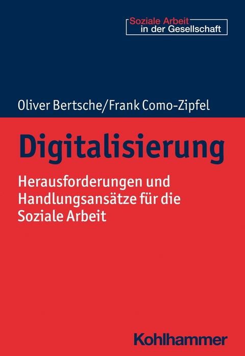 Digitalisierung -  Oliver Bertsche,  Frank Como-Zipfel