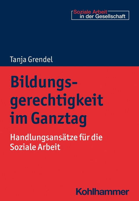 Bildungsgerechtigkeit im Ganztag -  Tanja Grendel