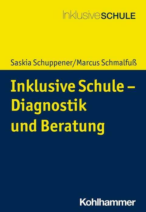 Inklusive Schule - Diagnostik und Beratung -  Saskia Schuppener,  Marcus Schmalfuß