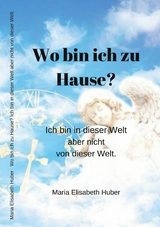 Wo bin ich zu Hause? - Maria Elisabeth Huber