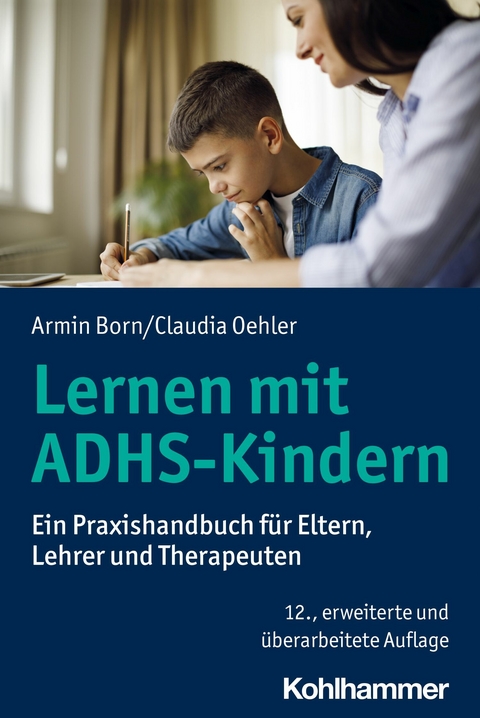 Lernen mit ADHS-Kindern -  Armin Born,  Claudia Oehler