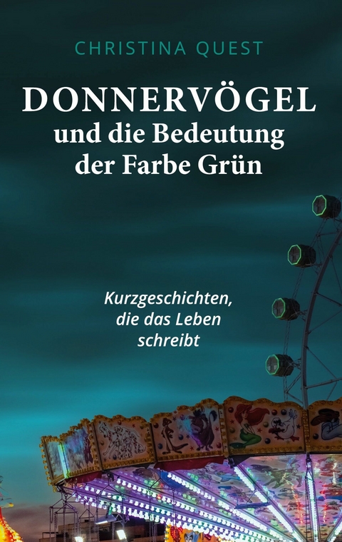 Donnervögel und die Bedeutung der Farbe Grün -  Christina Quest