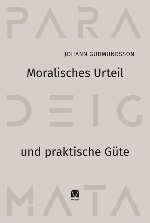 Moralisches Urteil und praktische Güte -  Johann Gudmundsson