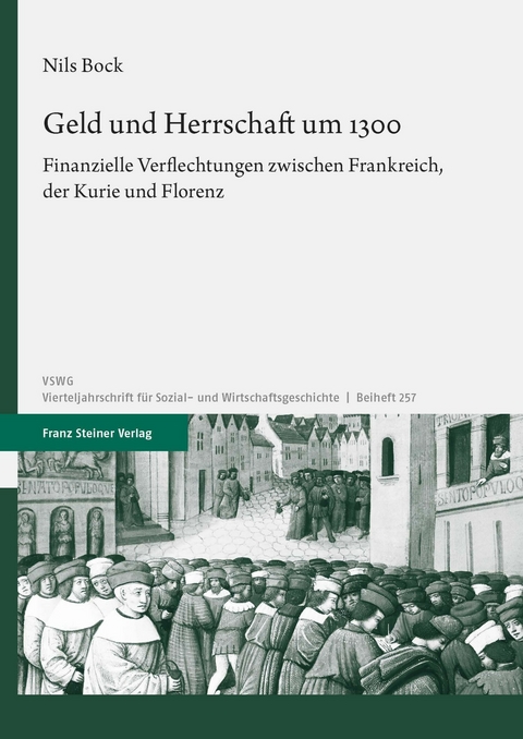 Geld und Herrschaft um 1300 -  Nils Bock