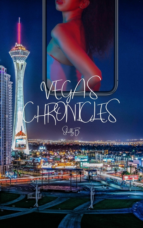 Vegas Chronicles -  Shelly B.