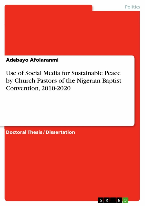 Use of Social Media for Sustainable Peace by Church Pastors of the Nigerian Baptist Convention, 2010-2020 - Adebayo Afolaranmi