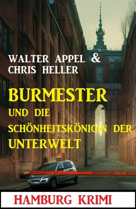 Burmester und die Schönheitskönigin der Unterwelt: Hamburg Krimi -  Walter Appel,  Chris Heller