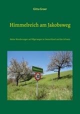 Himmelreich am Jakobsweg - Gitta Groer