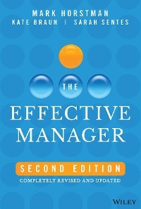 Effective Manager -  Kate Braun,  Mark Horstman,  Sarah Sentes