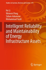 Intelligent Reliability and Maintainability of Energy Infrastructure Assets - He Li, Weiwen Peng, Sidum Adumene, Mohammad Yazdi