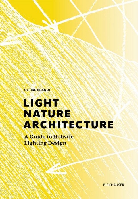 Light, Nature, Architecture -  Ulrike Brandi