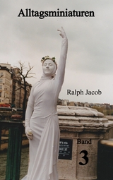 Alltagsminiaturen Band 3 - Ralph Jacob