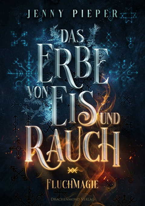 Das Erbe von Eis und Rauch -  Jenny Pieper