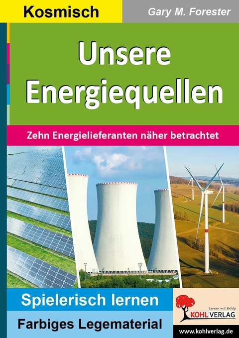 Unsere Energiequellen -  Gary M. Forester