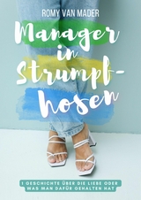 Manager in Strumpfhosen - Romy van Mader